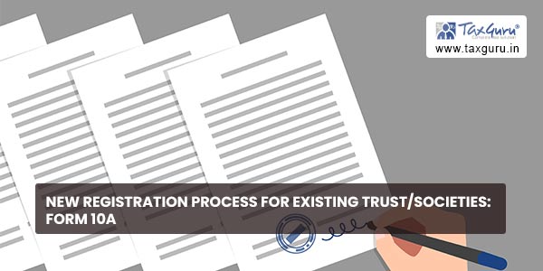 New Registration Process for Existing Trust-Societies Form 10A