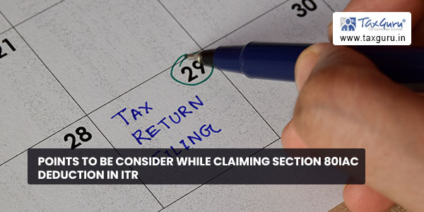 Points to be consider while claiming Section 80IAC deduction in ITR