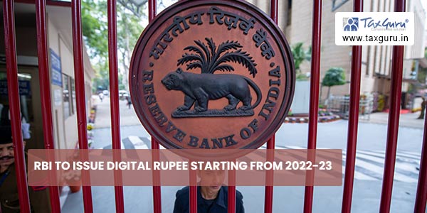 RBI To Issue Digital Rupee Starting From 2022-23
