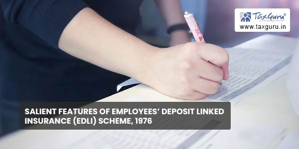 Salient Features of Employees' Deposit Linked Insurance (EDLI) Scheme, 1976