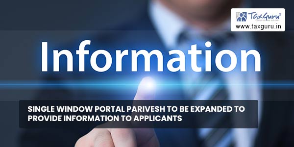 Single Window Portal Parivesh to be Expanded to Provide Information to Applicants