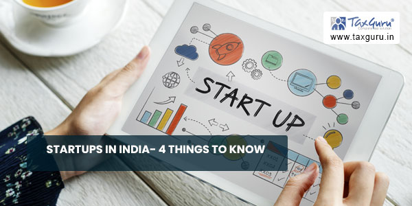 Startups in India- 4 Things to Know