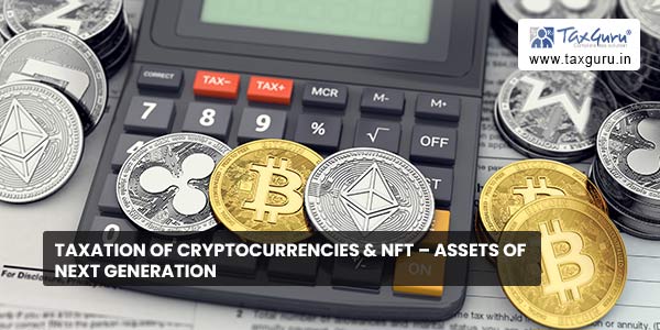 Taxation of Cryptocurrencies & NFT - Assets of next generation