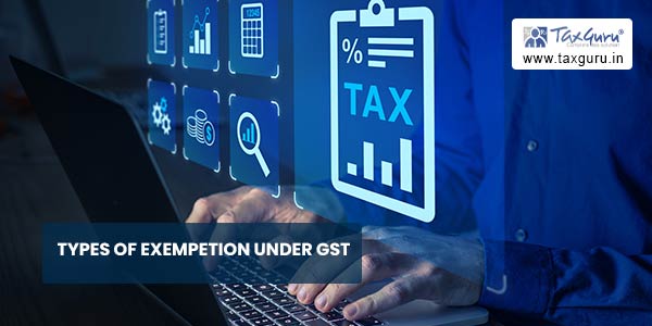 Types of Exempetion under GST