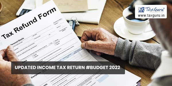 Updated Income Tax Return #Budget 2022