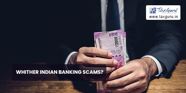 Whither Indian Banking Scams
