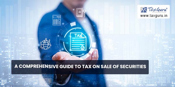 A Comprehensive Guide to Tax on Sale of Securities