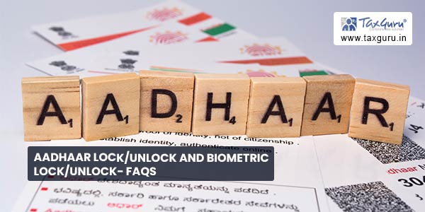 Aadhaar LockUnlock and Biometric Lock Unlock- FAQs