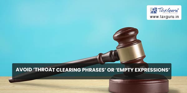 Avoid ‘Throat Clearing Phrases’ or ‘Empty Expressions’