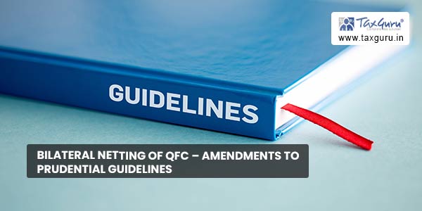 Bilateral Netting of QFC - Amendments to Prudential Guidelines