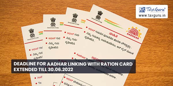 Deadline for Aadhar linking with ration card extended till 30.06.2022