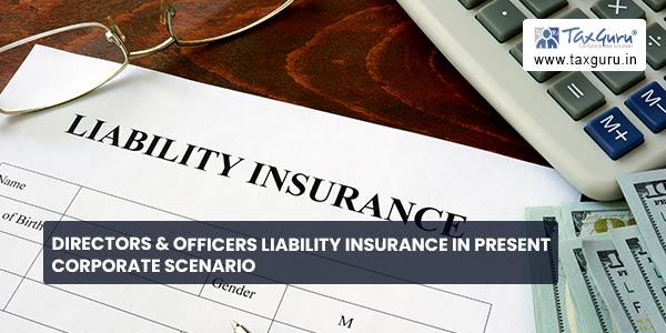 Directors & Officers Liability Insurance in Present Corporate Scenario