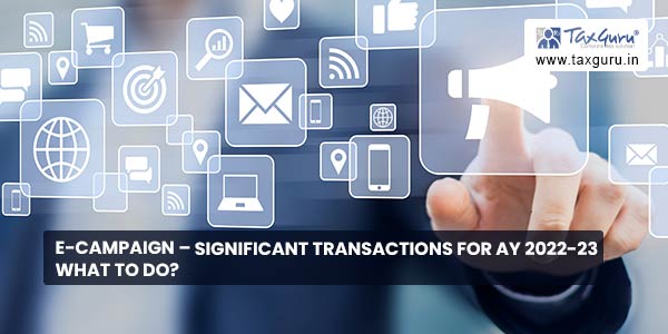 E-Campaign – Significant Transactions for AY 2022-23 what to do?