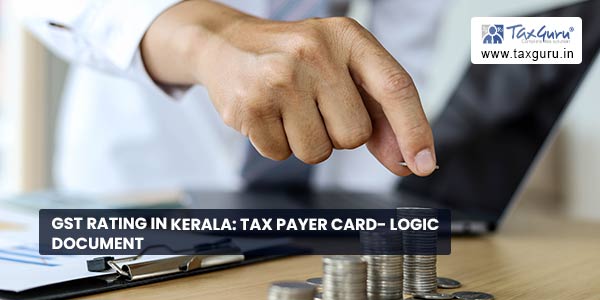 GST Rating in Kerala: Tax Payer Card- Logic Document