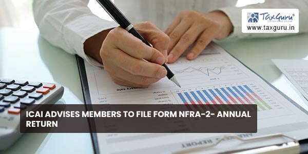 ICAI advises members to file Form NFRA-2- Annual Return