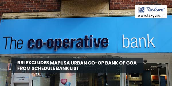 RBI excludes Mapusa Urban Co-op Bank of Goa from schedule bank list