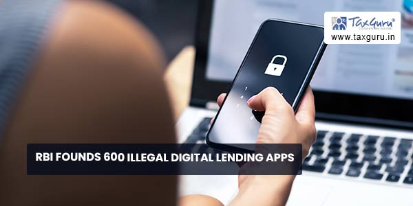 RBI founds 600 illegal digital lending apps