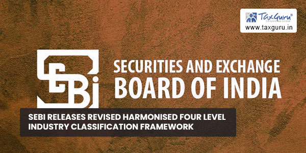 SEBI releases revised harmonised four level industry classification framework