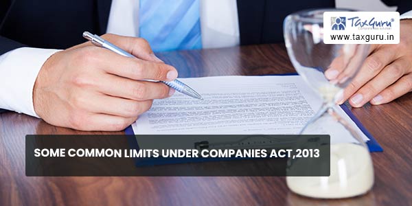 Some common limits under Companies Act,2013