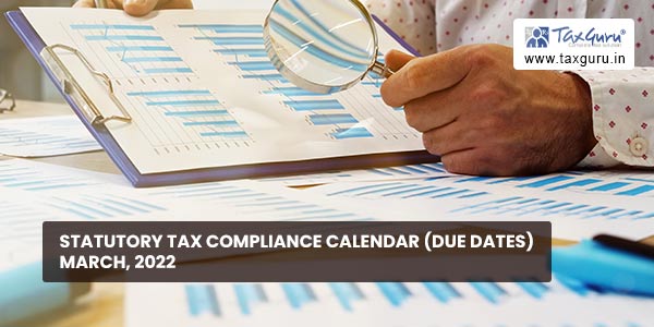 Statutory Tax Compliance Calendar (Due Dates) March, 2022
