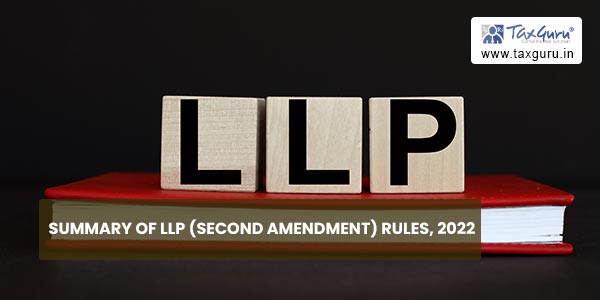 Summary of LLP (Second Amendment) Rules, 2022