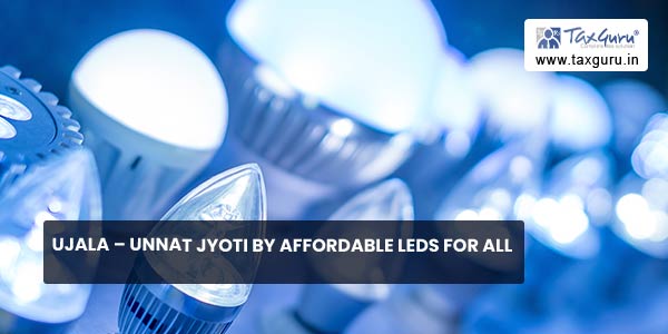 UJALA – Unnat Jyoti by Affordable LEDs for All