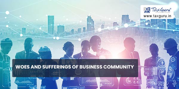 Woes and sufferings of business community