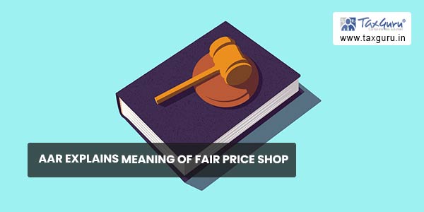 AAR explains meaning of Fair Price Shop