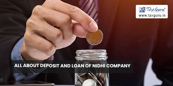All About Deposit and Loan of Nidhi Company