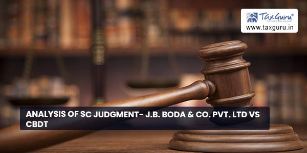 Analysis of SC Judgment- J.B. Boda & Co. Pvt. Ltd vs CBDT