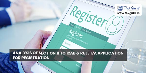 Analysis of Section 11 To 12AB & Rule 17A Application for Registration