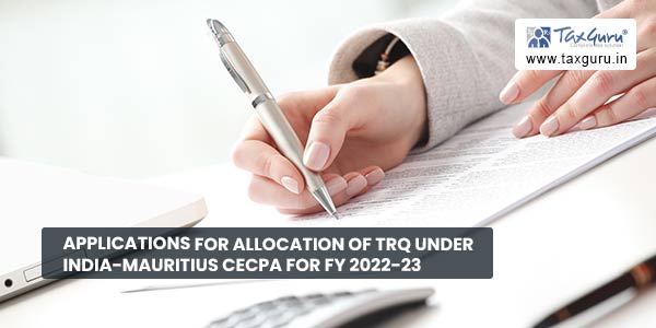 Applications for allocation of TRQ under India-Mauritius CECPA for FY 2022-23