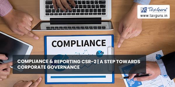 Compliance & Reporting CSR-2 A Step Towards Corporate Governance