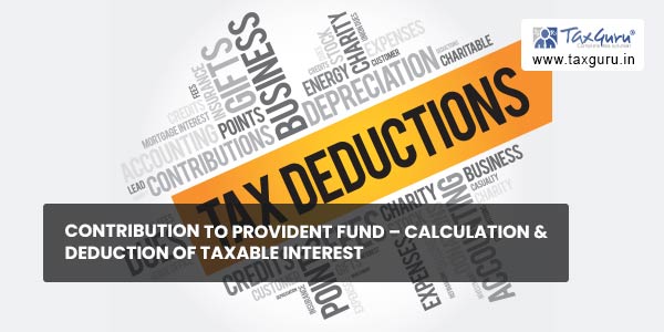 Contribution to provident fund – Calculation & deduction of taxable ...