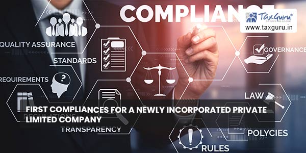 First Compliances for a newly incorporated Private Limited Company