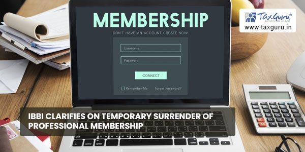IBBI clarifies on Temporary Surrender of Professional Membership