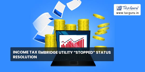 Income tax emBridge Utility “Stopped” Status Resolution