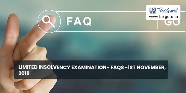 Limited Insolvency Examination- FAQs -1st November, 2018