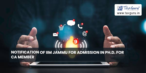 Notification of IIM Jammu for admission in Ph.D. for CA Members