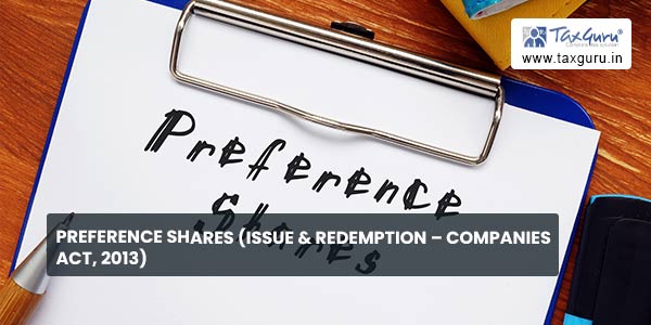 Preference Shares (Issue & Redemption - Companies Act, 2013)