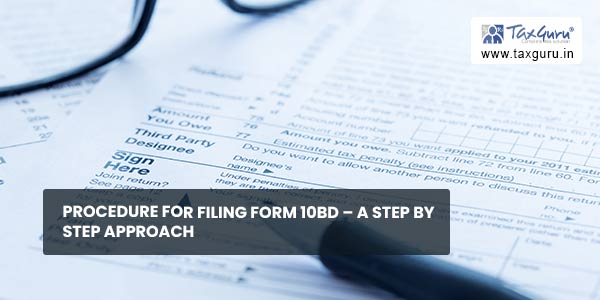 Procedure For Filing Form 10BD – A Step by Step Approach