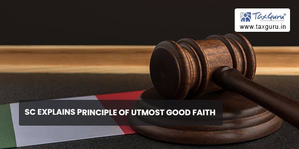 sc-explains-principle-of-utmost-good-faith