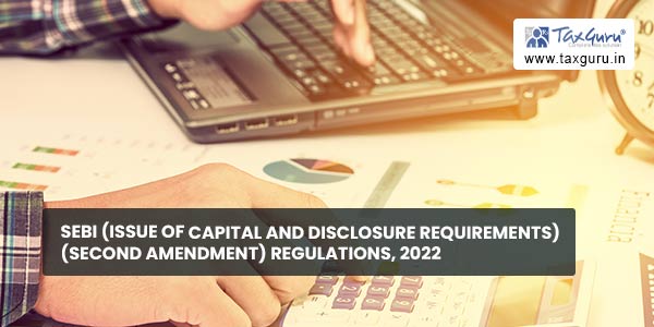 SEBI (Issue of Capital and Disclosure Requirements) (Second Amendment) Regulations, 2022