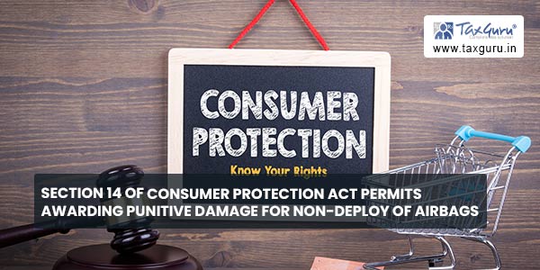 Section 14 of Consumer Protection Act permits awarding punitive damage for non-deploy of airbags
