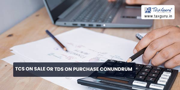 TCS on sale or TDS on purchase conundrum