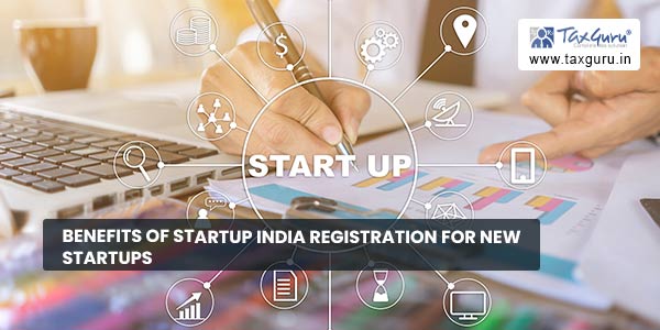 Benefits of Startup India Registration for New Startups