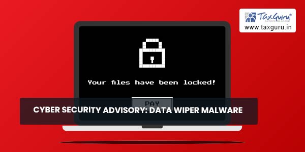 Cyber Security Advisory Data Wiper Malware
