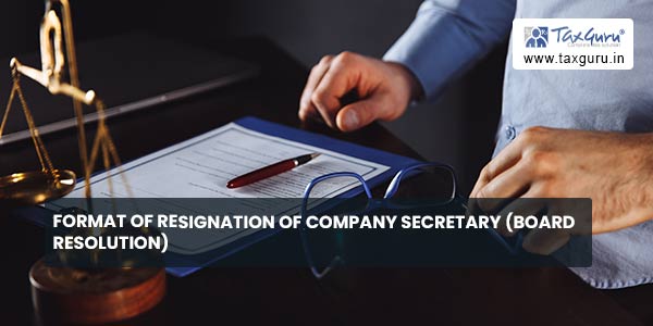 format-of-resignation-of-company-secretary-board-resolution