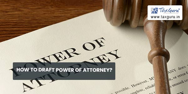 How to draft Power of Attorney
