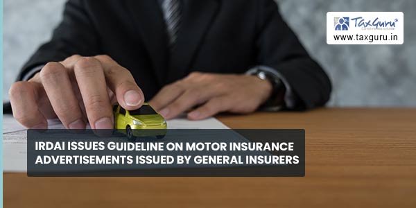 IRDAI issues guideline on Motor Insurance advertisements issued by General Insurers